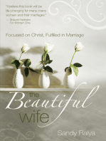 The Beautiful Wife: Focused on Christ, Fulfilled in Marriage