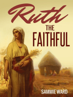 Ruth The Faithful (True Life) Book 1