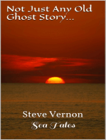 Not Just Any Old Ghost Story: Steve Vernon's Sea Tales Book #7