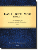 Das 1. Buch Mose, Kap. 1-11: Eine Auslegung aus messianisch-jüdischer Perspektive