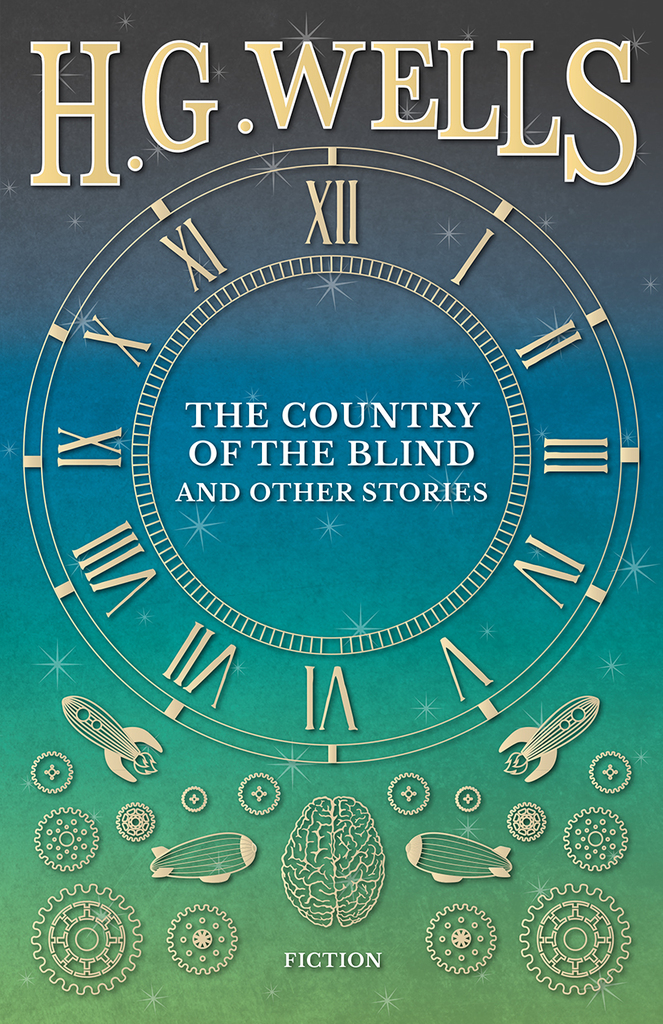 The Country of the Blind, and Other Stories by H. G. Wells Ebook Scribd
