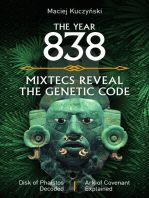 The Year 838: Mixtecs Reveal the Genetic Code with Disc of Phaistos Decoded and the Ark of Covenant Explained