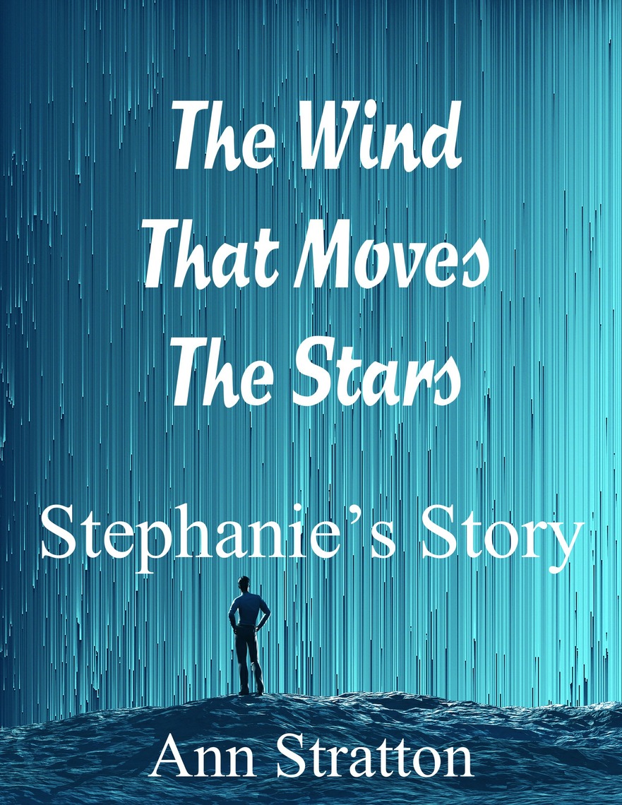 The Wind That Moves The Stars: Stephanie's Story by Ann Stratton (Ebook ...