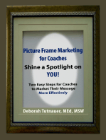 Picture Frame Marketing For Coaches: Simple Shortcut for Shining a Spotlight on You!