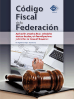 Código Fiscal de la Federación: Aplicación práctica de los principios básicos fiscales y de las obligaciones y derechos de los contribuyentes
