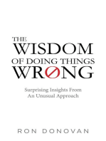 The Wisdom of Doing Things Wrong