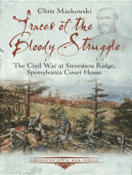 Traces of the Bloody Struggle: The Civil War at Stevenson Ridge, Spotsylvania Court House