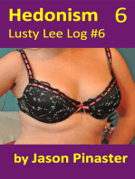 Hedonism, Lusty Lee Log #6
