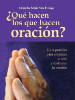 ¿Qué hacen los que hacen oración?