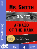 Mr. Smith Isn't Afraid of the Dark