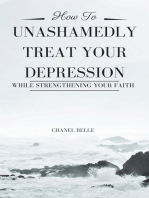 How to Unashamedly Treat Your Depression While Strengthening Your Faith