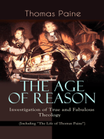 THE AGE OF REASON - Investigation of True and Fabulous Theology (Including "The Life of Thomas Paine"): Deistic Critique of Bible and Christian Church