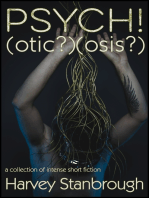 Psych!(Otic?)(Osis?)