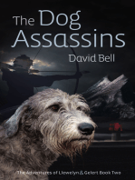 The Dog Assassins. The Adventures of Llewelyn and Gelert book Two