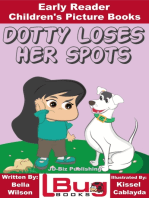 Dotty Loses Her Spots: Early Reader - Children's Picture Books