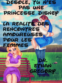 Désolé, tu n’es pas une princesse Disney : la réalité des rencontres amoureuses pour les femmes