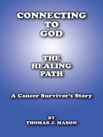Connecting To God The Healing Path A Cancer Survivor’s Story