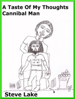 A Taste Of My Thoughts Cannibal Man