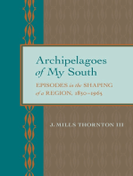 Archipelagoes of My South: Episodes in the Shaping of a Region, 1830–1965