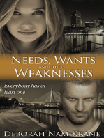 Needs, Wants and Other Weaknesses