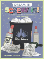 Dream It! Screw It!: 30 Years of Rejected Disney Park Ideas by Imagineer Dipp Disney