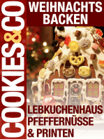 Weihnachtsbacken - Lebkuchenhaus, Pfeffernüsse & Printen: Cookies & Co