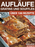 Aufläufe, Gratins und Soufflés: Über 100 Rezepte