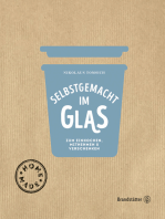 Selbstgemacht im Glas: Zum Einkochen, Mitnehmen & Verschenken