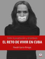 Entre la aceptacion y el rechazo: El reto de vivir en Cuba