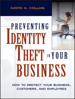 Preventing Identity Theft in Your Business: How to Protect Your Business, Customers, and Employees