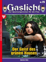 Gaslicht 25: Der Geist des grünen Hauses