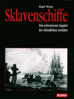 Sklavenschiffe: Das schwärzeste Kapitel der christlichen Seefahrt