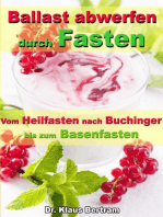 Ballast abwerfen durch Fasten – Vom Heilfasten nach Buchinger bis zum Basenfasten: Die bekanntesten Fastenkuren im Vergleich