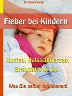 Fieber bei Kindern: Husten, Halsschmerzen, Bronchitis & Co. – Was Sie selbst tun können!