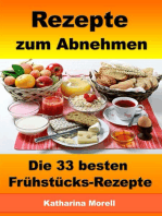 Rezepte zum Abnehmen - Die 33 besten Frühstücks-Rezepte mit Tipps zum Abnehmen: Fett verbrennen mit gesunder Ernährung