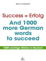 Success = Erfolg - And 1000 more German words to succeed: 1000 wichtige Wörter in Deutsch