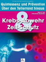 Krebs-Abwehr & Zell-Schutz: Quintessenz und Prävention: Über den Tellerrand hinaus