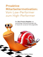 Proaktive Mitarbeitermotivation: Vom Low-Performer zum High-Performer: Der Best Practice Ratgeber zur nachhaltigen Motivationssteigerung in Teams