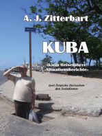 KUBA (k)ein Reiseführer -Situationsberichte-: Zwei Deutsche (be)suchen den Sozialismus