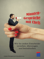 Minuten-Gespräche mit Chefs: Wie Sie andere Entscheider verstehen, überzeugen und beeindrucken