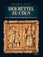 Der Büttel zu Cöln: Ein Roman aus dem Mittelalter