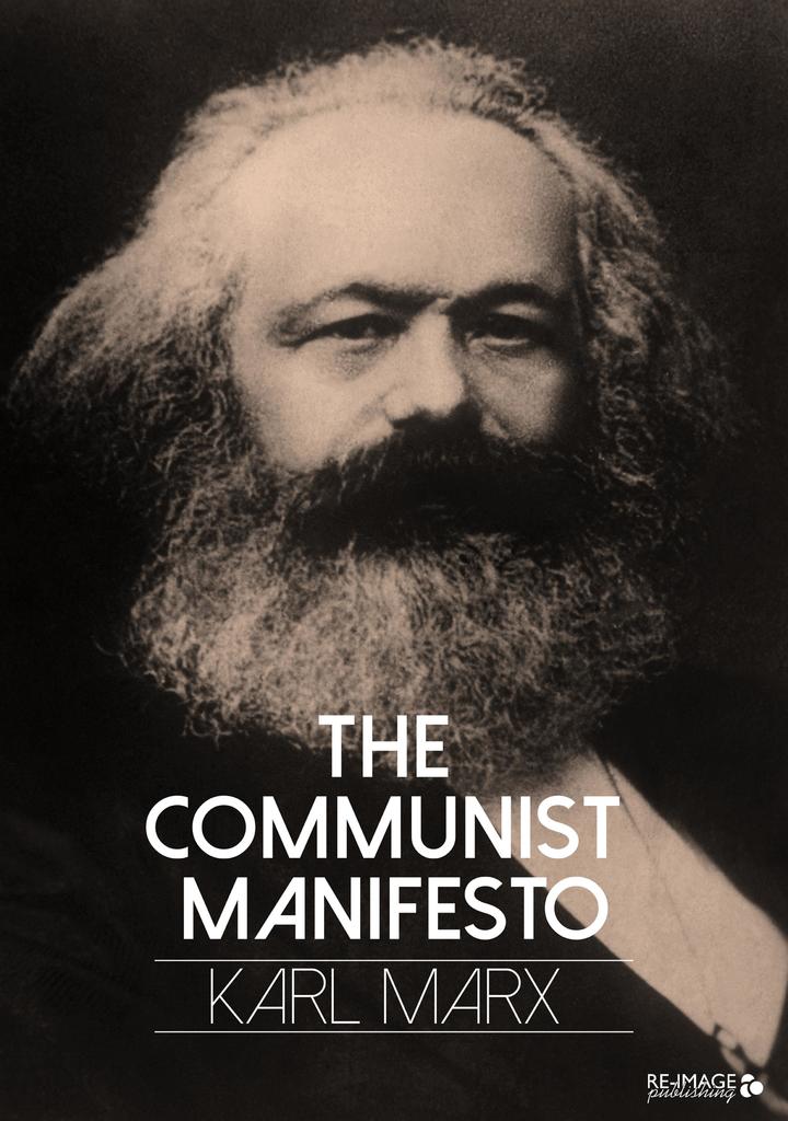 Karl Marxs Manifesto Of The Communist Party