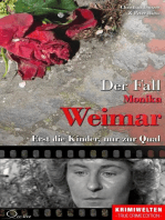Der Fall Monika Weimar: Erst die Kinder, nur zur Qual