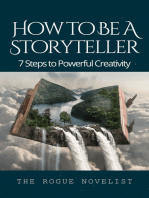 How to Be a Storyteller: 7 Steps to Powerful Creativity