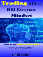 Trading with a Kill Everyone Mindset