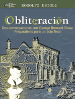 Obliteración: Dos conversaciones con George Bernard Shaw y de Rodolfo Usigli: Preparativos para un acto final.