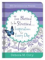 Too Blessed To Be Stressed. . .Inspiration for Every Day: 365 Devotions for Women
