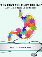 Why Can't You Fight The Flu; The Candida Epidemic