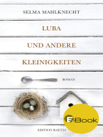 Luba und andere Kleinigkeiten: Roman