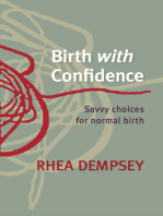 Birth With Confidence: Savvy Choices for Normal Birth